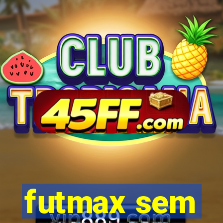 futmax sem